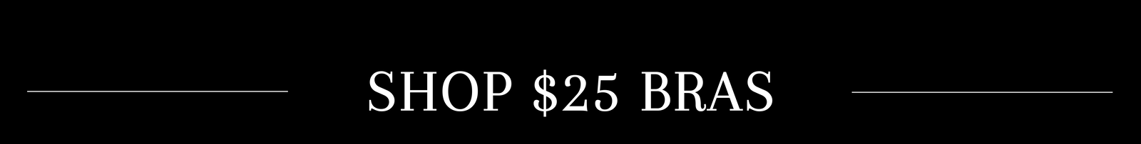Shop $25 Bras