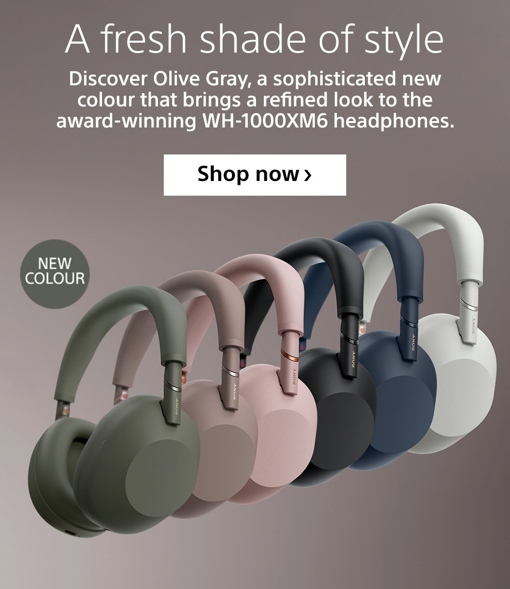 A fresh shade of style | Discover Olive Gray, a sophisticated new colour that brings a refined look to the award-winning WH-1000XM6 headphones. Shop now | New Colour