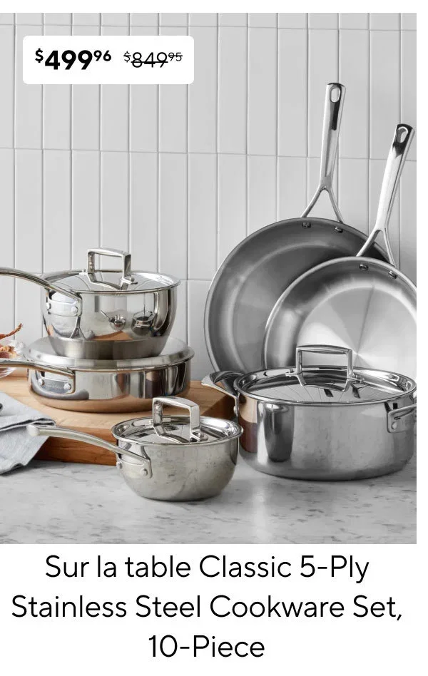Sur la table Classic 5-Ply Stainless Steel Cookware Set, 10-Piece
