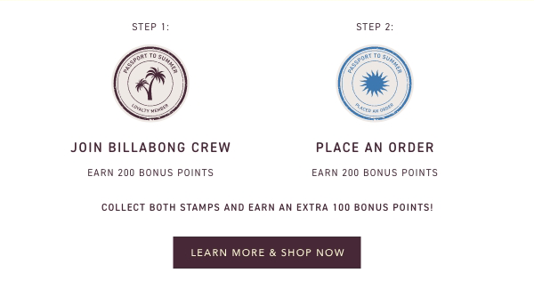 JOIN BILLABONG CREW + PLACE AN ORDER TO COLLECT YOUR POINTS