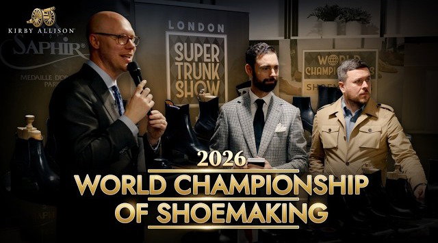 The World Championship of Shoemaking 2026 | The London Super Trunk Show | Kirby Allison