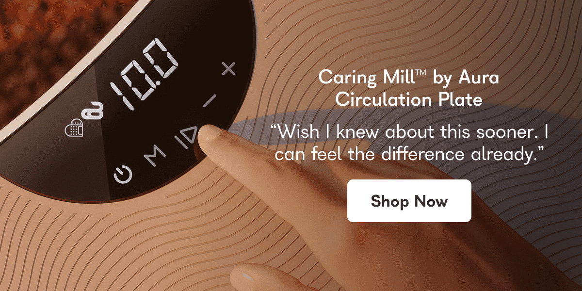 Caring Mill™ by Aura Circulation Plate