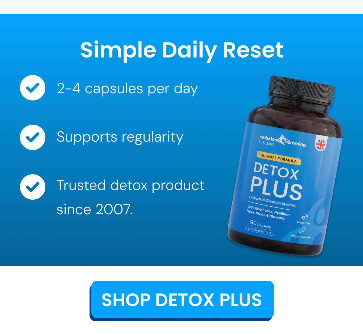 Detox Plus, feel less bloated and more regular. 