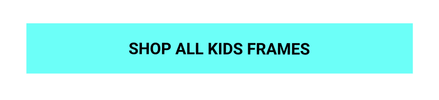 Shop All Kids Frames