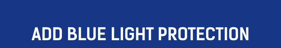 Add Blue Light Protection