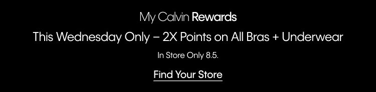 This Wednesday Only – 2X Points on All Bras + Underwear In Store Only 8.5.