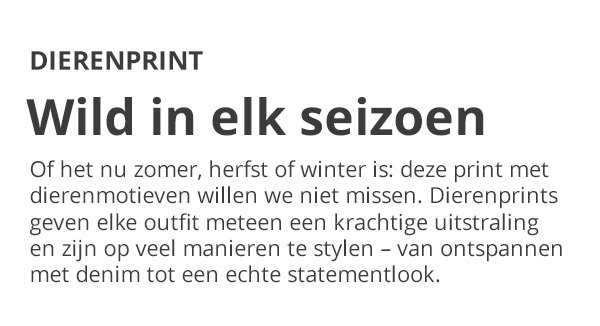 DIERENPRINT Wild in elk seizoen Of het nu zomer, herfst of winter is: deze print met dierenmotieven willen we niet missen. Dierenprints geven elke outfit meteen een krachtige uitstraling en zijn op veel manieren te stylen – van ontspannen met denim tot een echte statementlook.