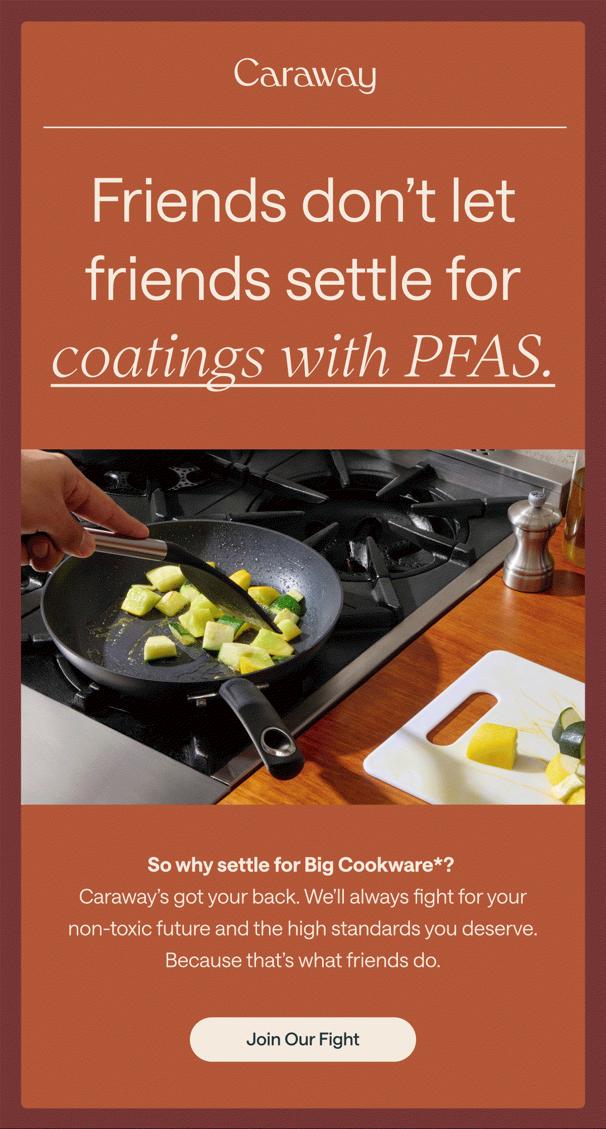 Friends don't let friends settle for coatings with PFAS.