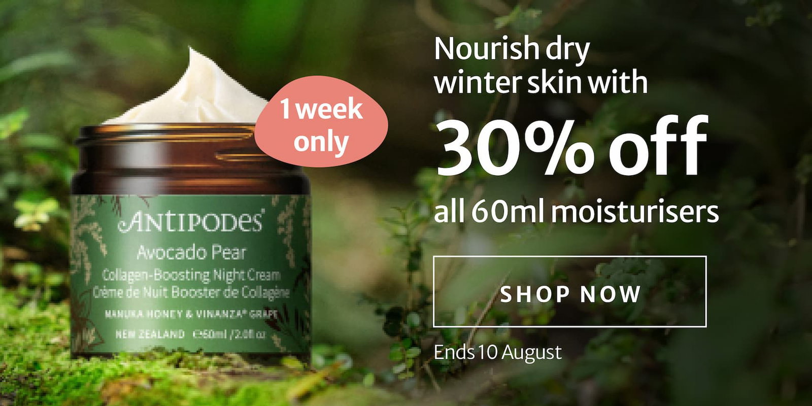 30% off all 60ml Antipodes moisturisers