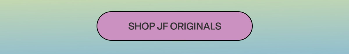 SHOP JF ORIGINALS