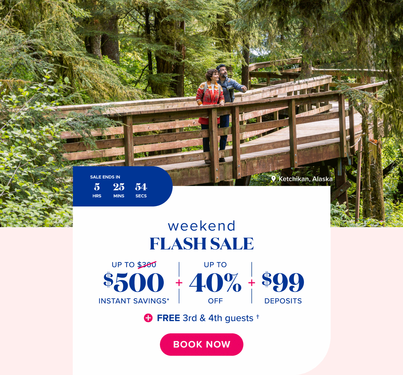 Weekend Flash Sale. Up to $500 Instant Savings* + UP to 40% off + $99 deposits + FREE 3rd & 4th guests. Book now.