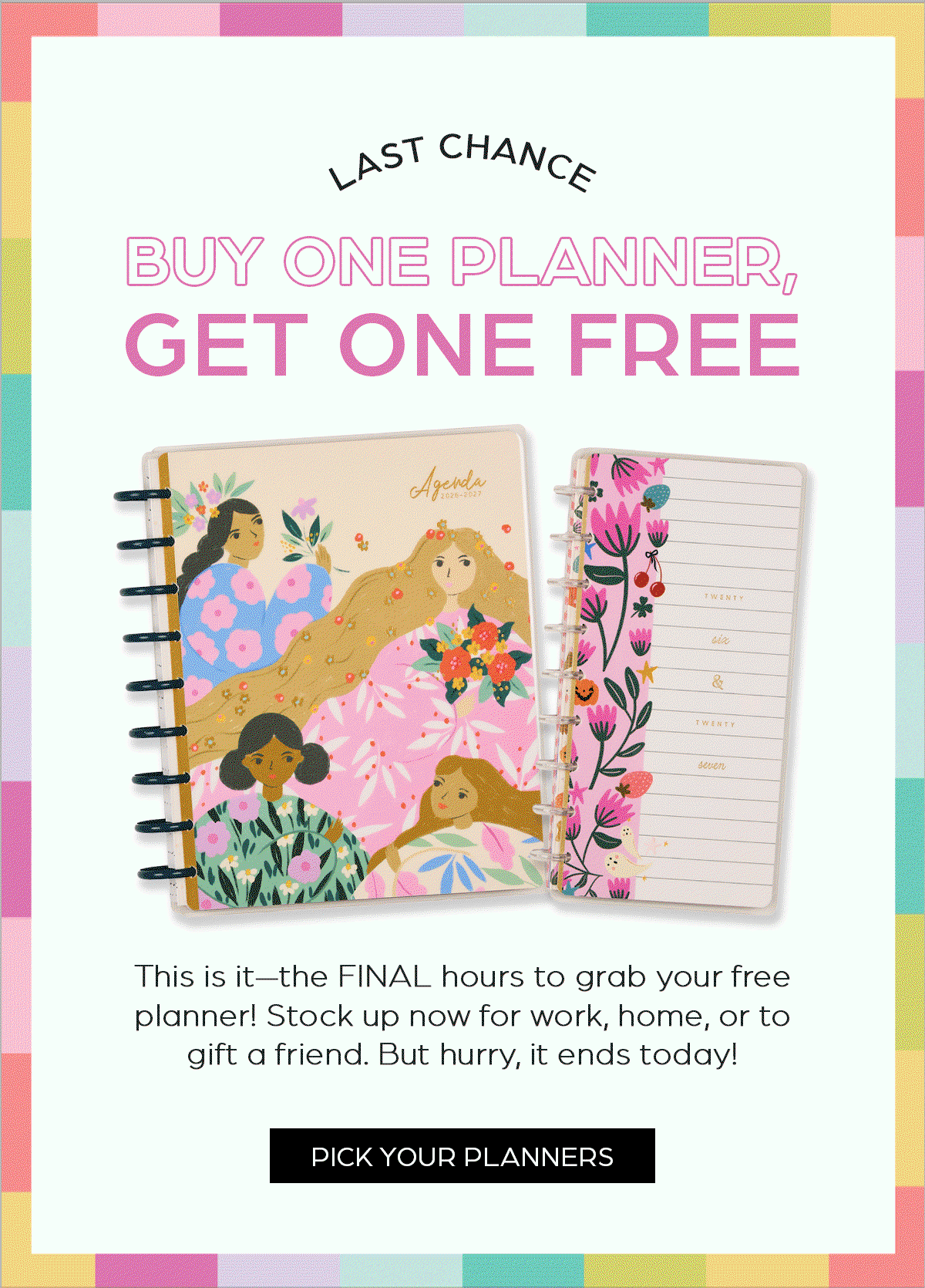 Last Chance. Buy One Planner, Get One Free