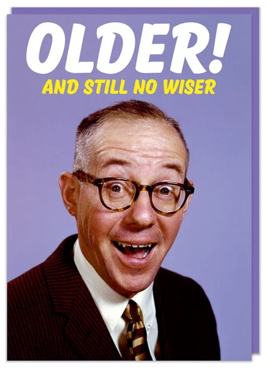 Image of Older And Still No Wiser Card