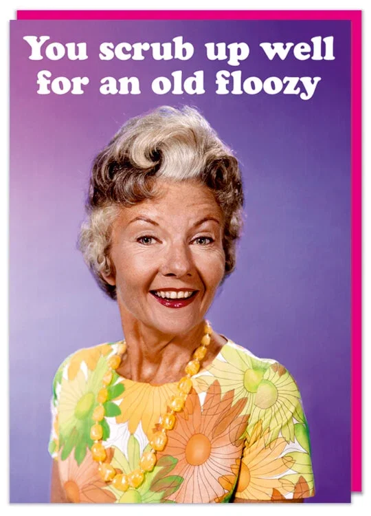 Image of Old floozy Card