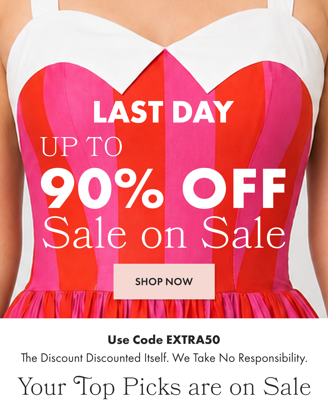 LAST DAY Up to 90% Sale on Sale
