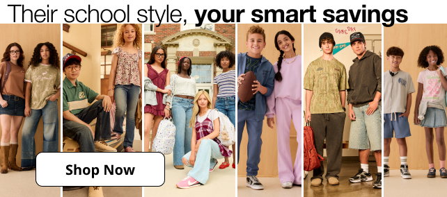 Their school style, your smart savings | Shop Now