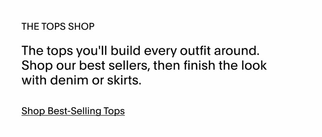 SHOP THE TOPS SHOP - NEW ARRIVALS