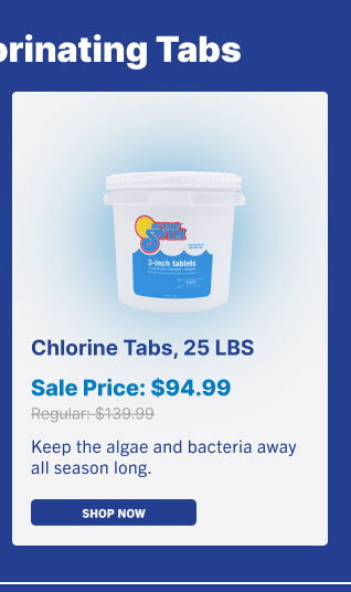Powerful Chlorinating Tabs - Chlorine Tabs, 25 LBS $94.99 - Keep The Algae And Bacteria Away All Season Long (Shop Chlorine)