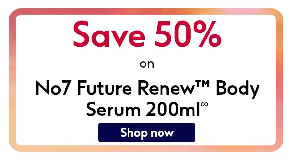 Save on No7 Future Renew™ Body Serum 200ml!