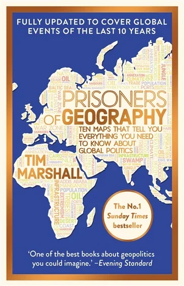 Prisoners of Geography (Book 1 of Tim Marshall on Geopolitics) by Tim Marshall
