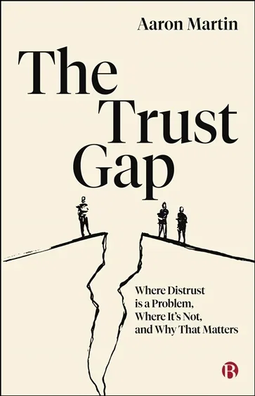 The Trust Gap, by Aaron Martin
