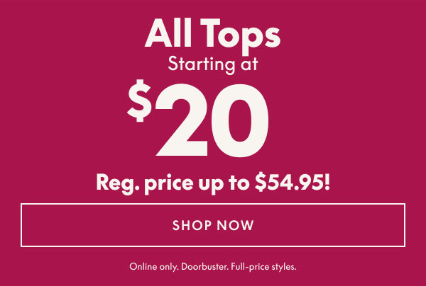 Tops starting at $20