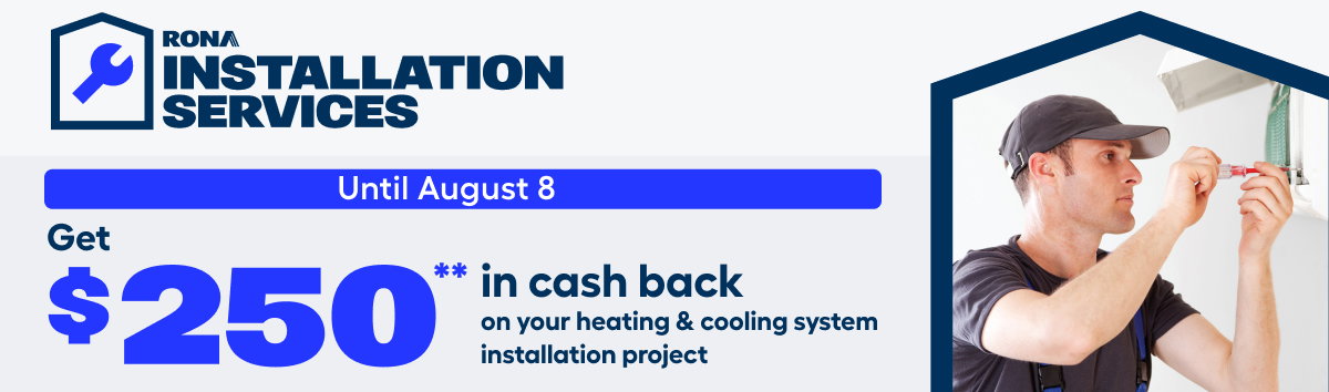 Until August 8​ Get $250 in cash back on your heating & cooling system installation project ​