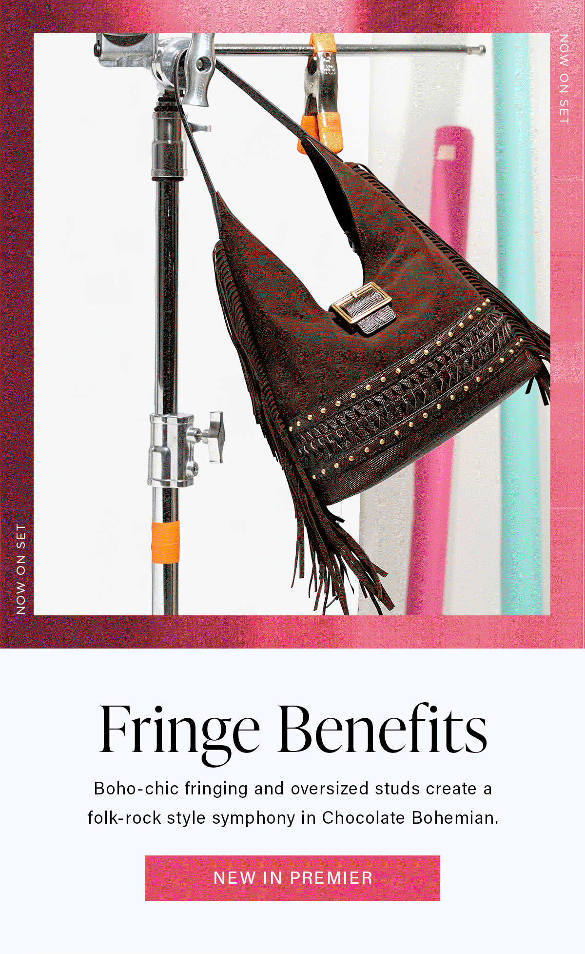 Fringe Benefits Boho-chic fringing and oversized studes create a folk-rock style symphony in Chocolate Bohemian NEW IN PREMIER