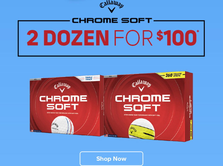 Callaway Chrome Soft - 2 for $100