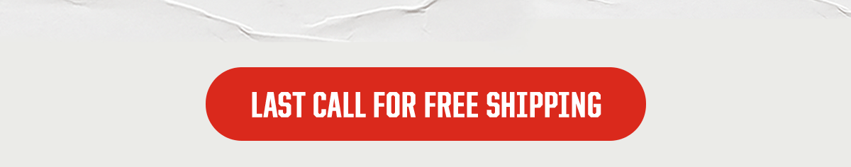 CTA: Last Call For Free Shipping