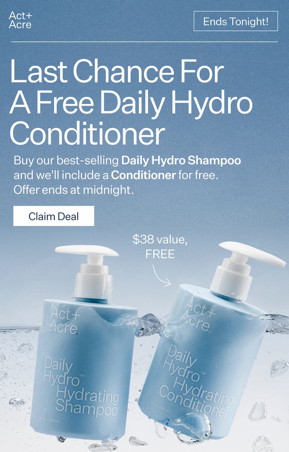 Buy Daily Hydro Shampoo, get a free Daily Hydro Conditioner