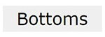 bottoms