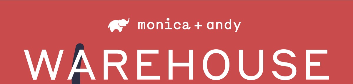 Monica + Andy Warehouse