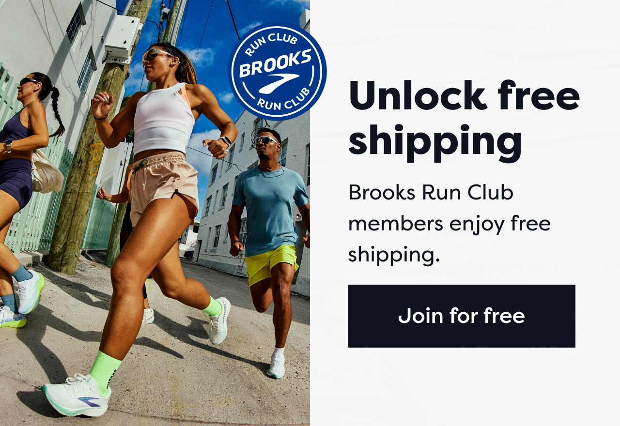 Unlock free shipping | Brooks Run Club members enjoy free shipping. | Shop now