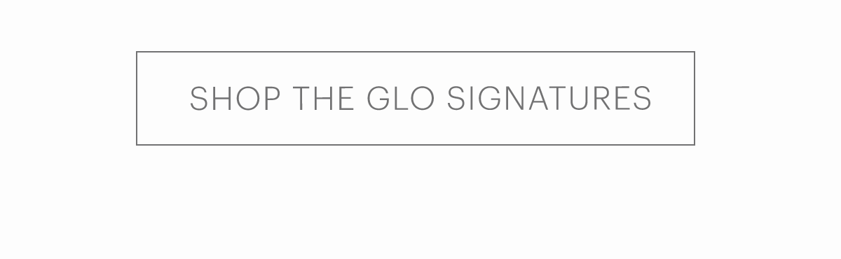 Shop Glo Signatures