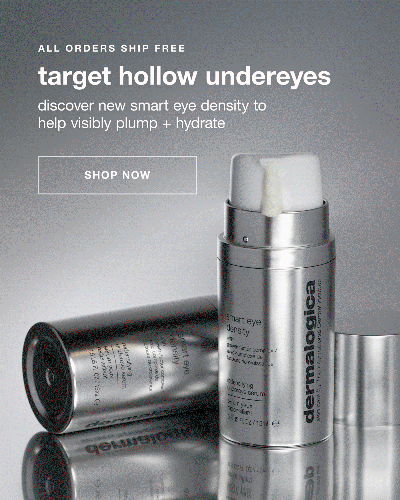 all orders ship free | target hollow undereyes | discover new smart eye density to help visibly plump + hydrate | SHOP NOW