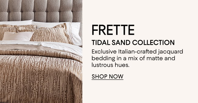 Frette Tidal Sand Collection
