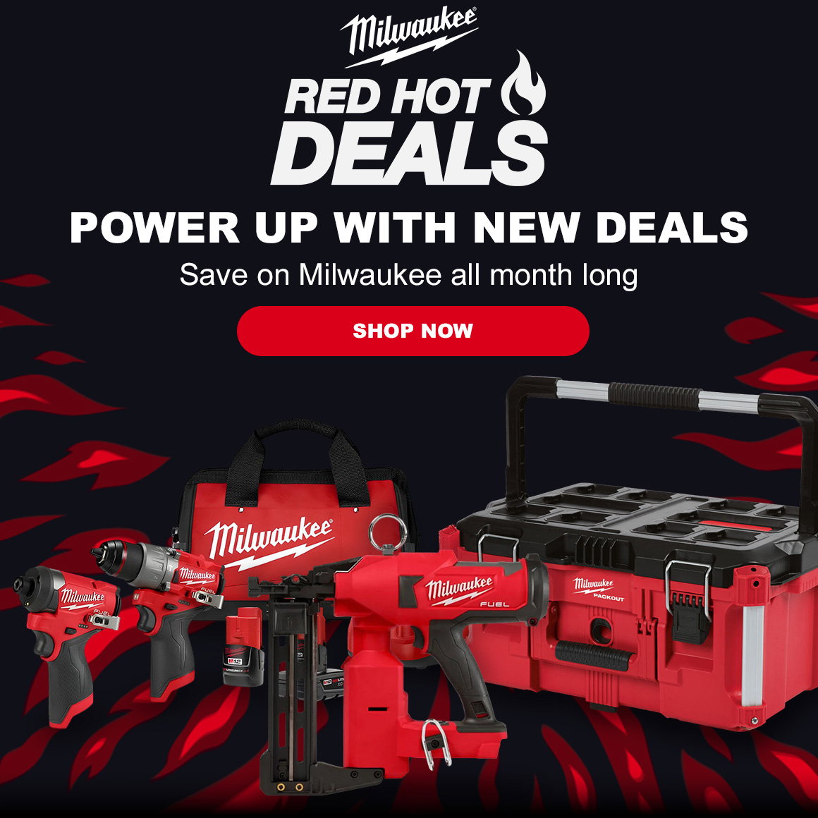 Milwaukee Red Hot Deals | POWER UP WITH NEW DEALS | Save on Milwaukee all month long | SHOP NOW