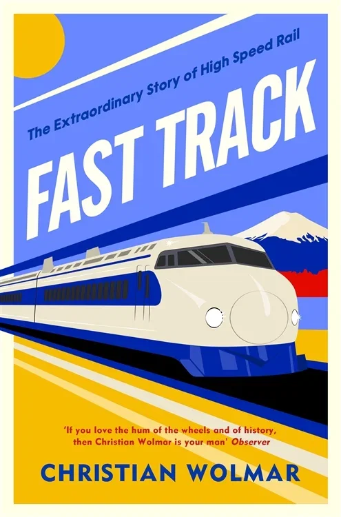 Fast Track, by Christian Wolmar