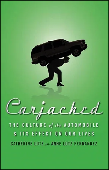 Carjacked, by Catherine Lutz