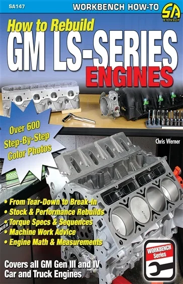 How to Rebuild GM LS-Series Engines, by Chris Werner