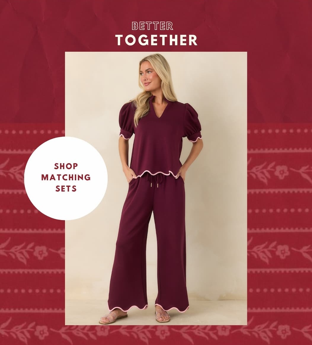 "Better together. Shop Matching Sets."