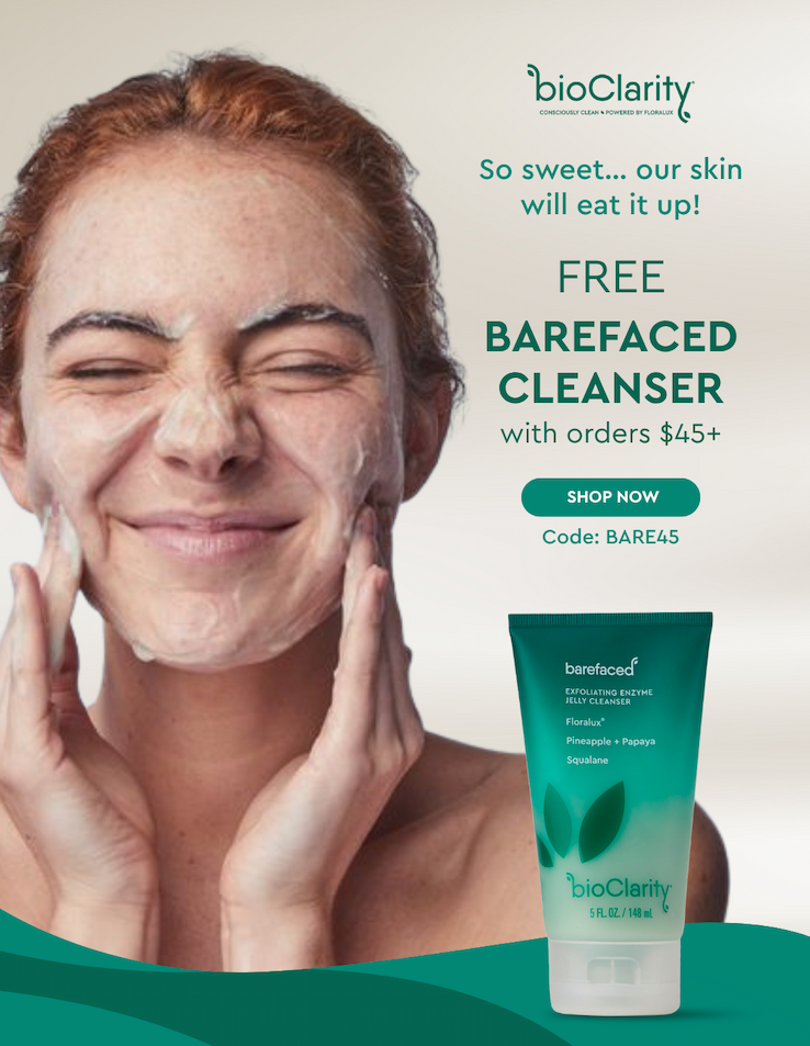 So sweet… your skin will eat it up! FREE Barefaced Cleanser with orders $45+! Shop Now Code: BARE45