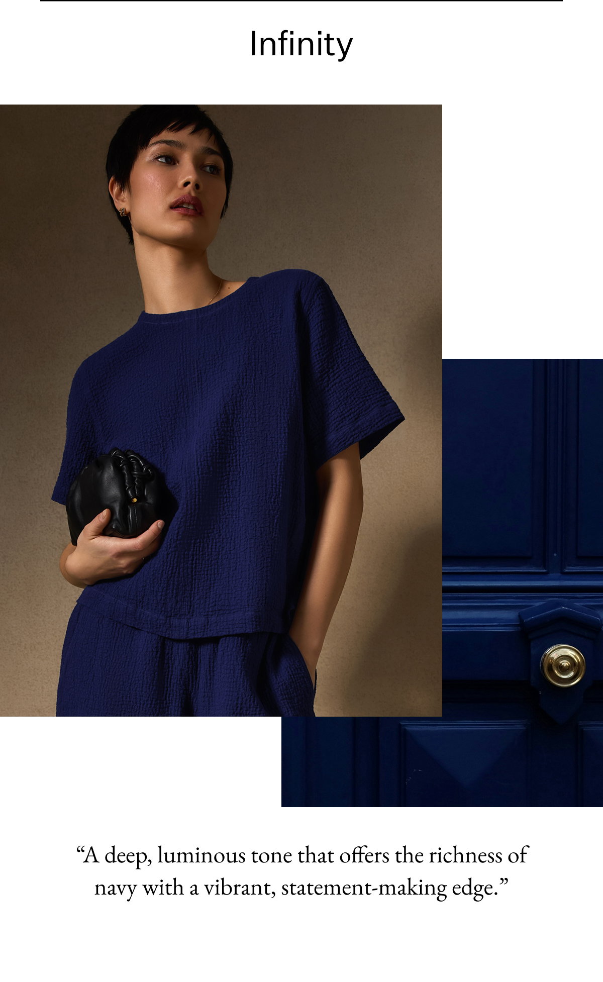 Infinity "A deep, luminous tone that offers the richness of navy with a vibrant, statement-making edge."