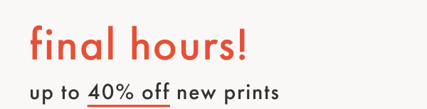 PRINT PARTY! Up to 40% off new prints