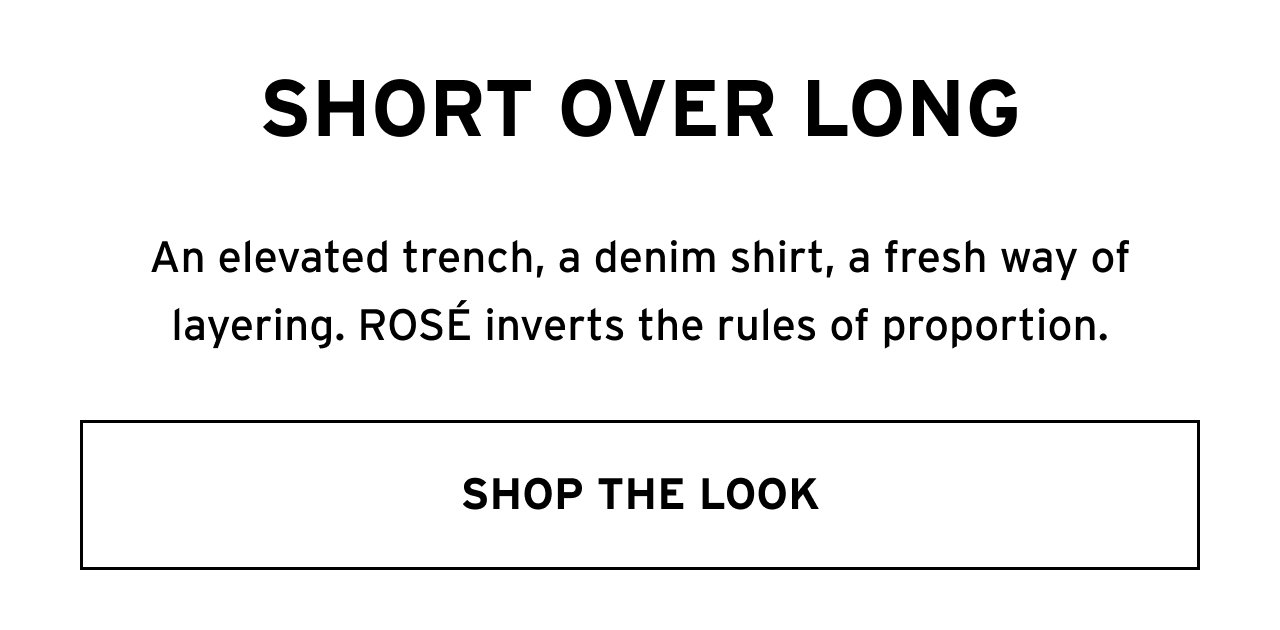 SHORT OVER LONG SHOP THE LOOK