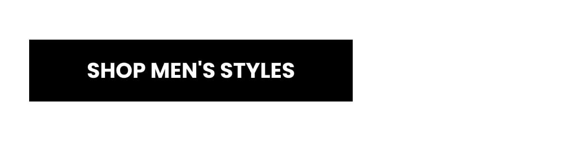 [SHOP MEN'S STYLES]