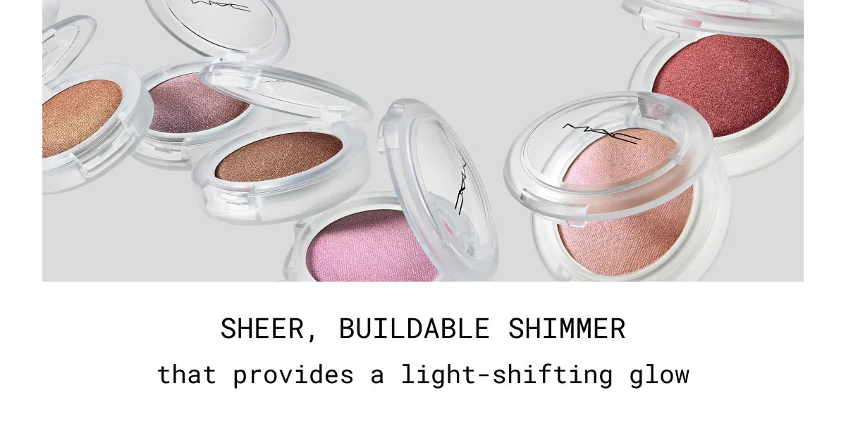 SHEER, BUILDABLE SHIMMER | that provides a light-shifting glow