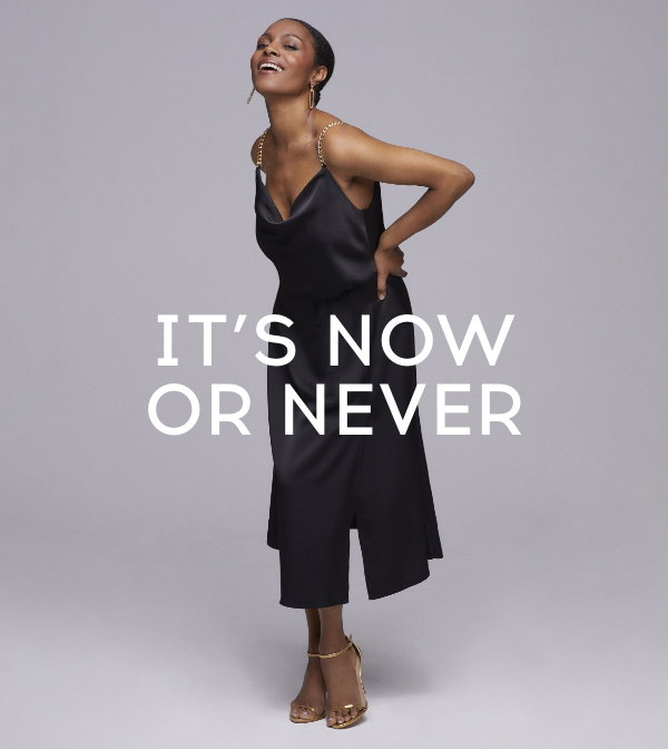 It's Now Or Never | Shop Now