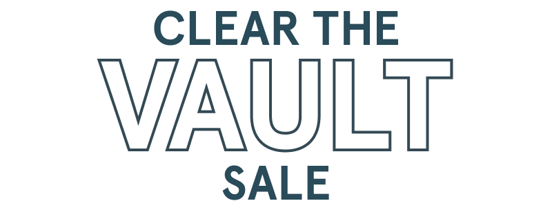 Clear the Vault Sale. 